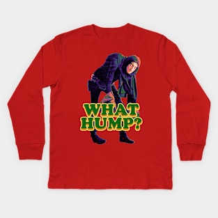 What Hump? Kids Long Sleeve T-Shirt